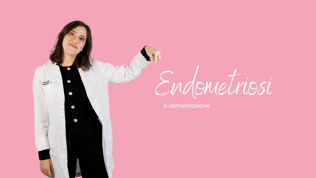 Endometriosi e alimentazione