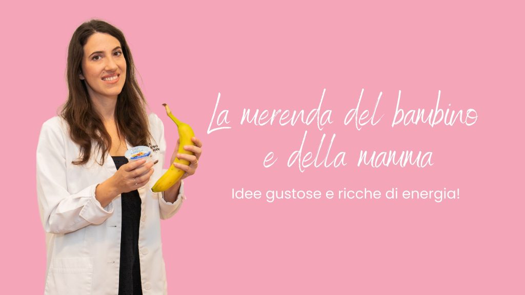 LA MERENDA DEL BAMBINO (2-10 anni) E DELLA MAMMA